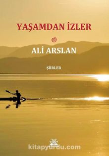 Yaşamdan İzler - Ali Arslan