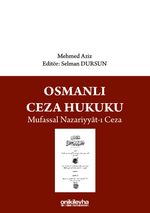 Osmanlı Ceza Hukuku Mufassal Nazariyyat-ı Ceza