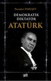 Demokratik Diktat&ouml;r Atat&uuml;rk