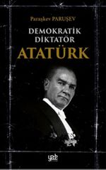 Demokratik Diktatör Atatürk