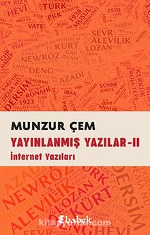 Yayınlanmış Yazılar -II / İnternet Yazıları - Munzur Çem
