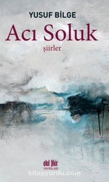 Acı Soluk - Yusuf Bilge