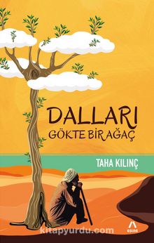 Dalları Gökte Bir Ağaç - Taha Kılınç
