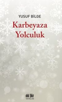 Karbeyaza Yolculuk