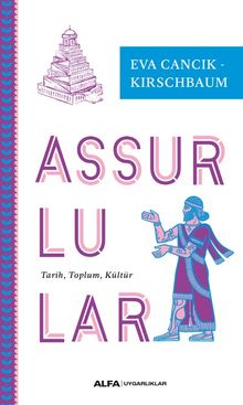 Assurlular & Tarih, Toplum, Kültür 