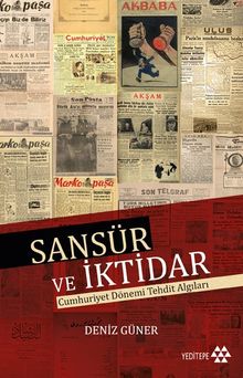 Sansür ve İktidar & Cumhuriyet Dönemi Tehdit Algıları