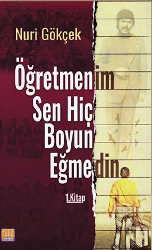 Öğretmenim Sen Hiç Boyun Eğmedin !..