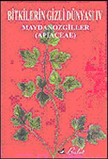 Bitkilerin Gizli Dünyası IV & Maydonozgiller (Apıaceae)