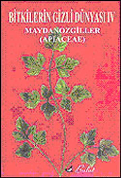 Bitkilerin Gizli Dünyası IV & Maydonozgiller (Apıaceae)