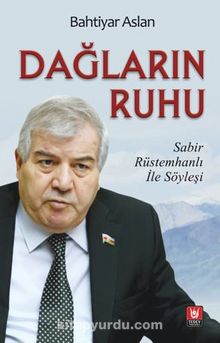 Dağların Ruhu / Sabır Rüstemhanlı İle Söyleşi - Bahtiyar Aslan