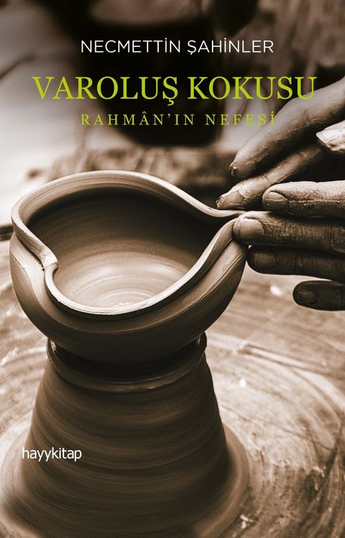 Varoluş Kokusu & Rahman'ın Nefesi