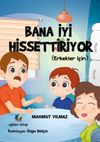 Bana İyi Hissettiriyor (Erkekler İ&ccedil;in)