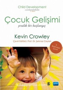 Çocuk Gelişimi & Pratik Bir Başlangıç - Kevin Crowley