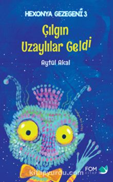 Çılgın Uzaylılar Geldi - Aytül Akal