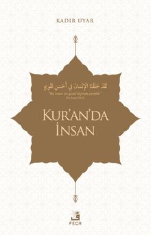 Kur’an’da İnsan - Kadir Uyar