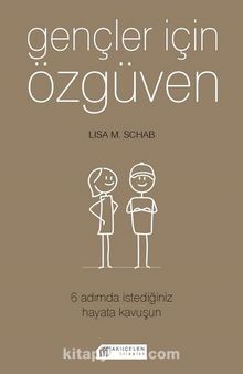 Gençler İçin Özgüven - Lisa M. Schab
