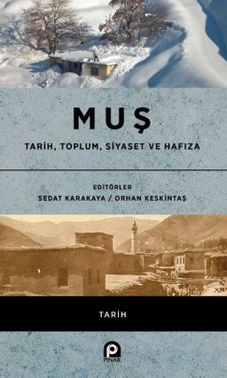 Muş & Tarih, Toplum, Siyaset ve Hafıza