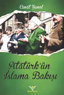 Atatürk’ün İslama Bakışı