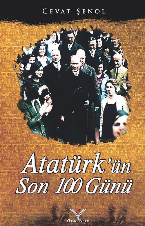 Atatürk'ün Son 100 Günü