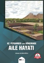 Hz. Peygamber (Sas) Döneminde  Aile Hayatı