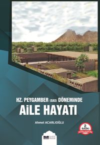 Hz. Peygamber (Sas) Döneminde  Aile Hayatı