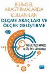 Bilimsel Araştırmalarda Kullanılan &Ouml;l&ccedil;me Ara&ccedil;ları ve &Ouml;l&ccedil;ek Geliştirme