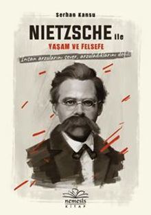 Nietszche ile Yaşam ve Felsefe