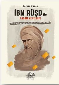 İbn Rüşd ile Yaşam ve Felsefe