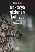 Noktada Gizlenen Külliyat ‘‘Piro 4''