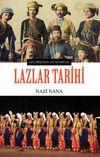 Ge&ccedil;mişten G&uuml;n&uuml;m&uuml;ze Lazlar Tarihi