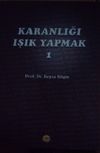 Karanlığı Işık Yapmak 1