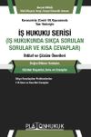 İş Hukuku Serisi İş Hukukunda Sık&ccedil;a Sorulan Sorular ve Kısa Cevaplar