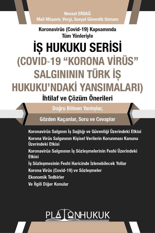 İş Hukuku Serisi Covid-19 “Korona Virüs” Salgının Türk İş Hukuku'ndaki Yansımaları