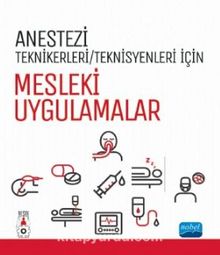 Anestezi Tekniker/Teknisyenleri İçin Mesleki Uygulamalar - Kolektif