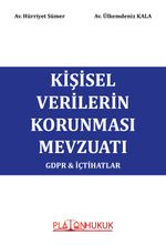 Kişisel Verilerin Korunması Mevzuatı GDPR İçtihatlar