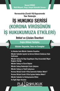 İş Hukuku Serisi Korona Virüsünün İş Hukukumuza Etkileri