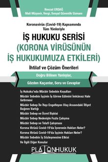 İş Hukuku Serisi Korona Virüsünün İş Hukukumuza Etkileri