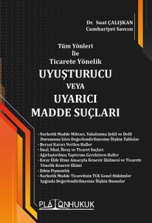 Uyuşturucu veya Uyarıcı Madde Suçları