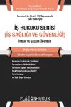 İş Hukuku Serisi İş Sağlığı ve G&uuml;venliği