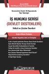 İş Hukuku Serisi Devlet Destekleri