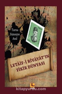 Letaif-İ Rivayat’ın Fikir Dünyası - Turna Sümeyye Anıl