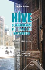 Hive Seyahatnamesi ve Tarihi Musavver