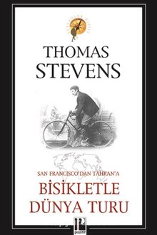 Bisikletle Dünya Turu - Thomas Stevens