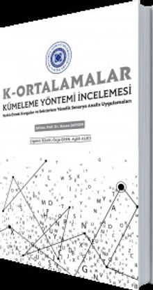 K- Ortalamalar & Kümeleme Yöntemi İncelemesi