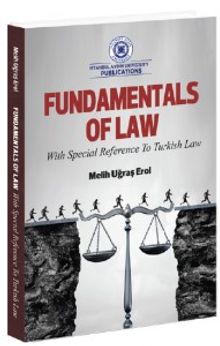Fundamentals of Law : With Special Reference to Turkish Law