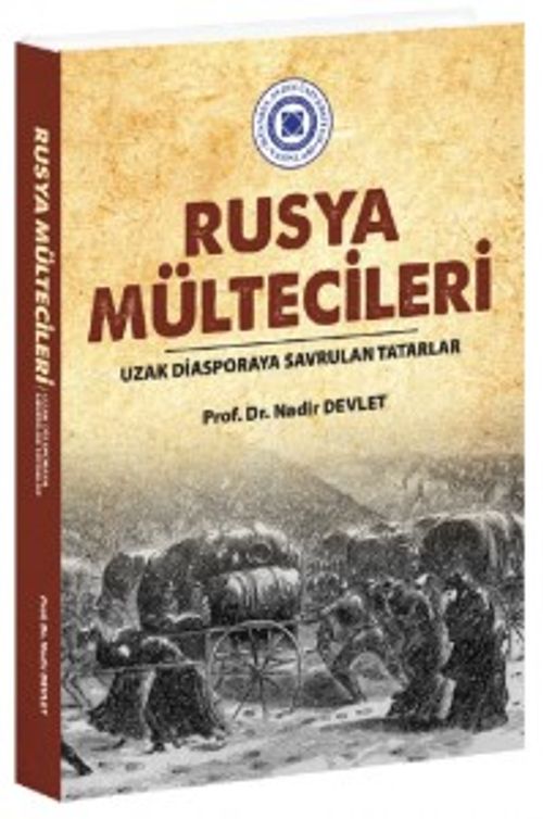 Rusya Mültecileri & Uzak Diasporaya Savrulan Tatarlar