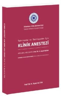 Tekniker ve Teknisyenler İçin  Klinik Anestezi