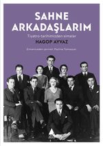Sahne Arkadaşlarım & Tiyatro Tarihimizden Simalar