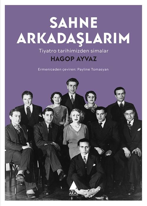 Sahne Arkadaşlarım & Tiyatro Tarihimizden Simalar