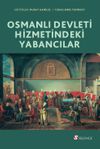 Osmanlı Devleti Hizmetindeki Yabancılar